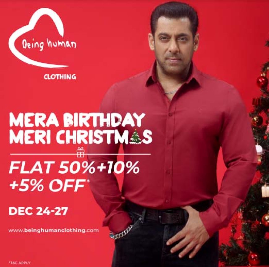 Mera Birthday, Meri Christmas”- Being Human Clothing unveils a celebration sale like never before.