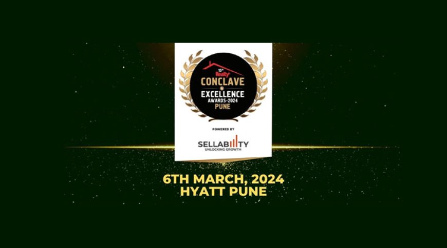 The 15th Realty+ Conclave & Excellence Awards 2024 Pune, showcasing Pune's realty sector, premieres on March 06, 2024, at Hotel Hyatt